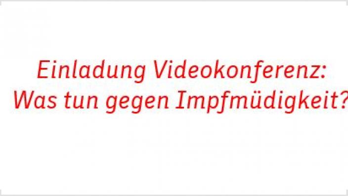 Einladung Videokonferenz Imfpmüdigkeit